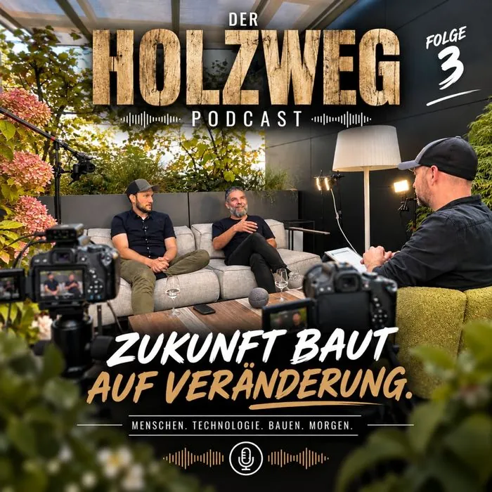 Cover Der Holzweg Podcast, Folge 3: Zukunft baut auf Veränderung.